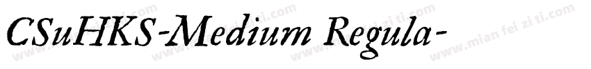 CSuHKS-Medium Regula字体转换